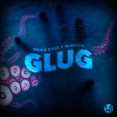 Indigo Child X Magnetic - Glug