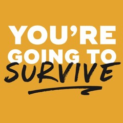 You're Going to Survive - Mini Audiobook