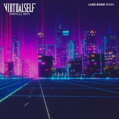 Virtual Self - Particle Arts (Luke Bond Remix)