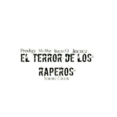 El terror de los raperos-veneno creew[Prodigy,Mc_blur,Knueve9,Jiménez