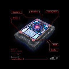 Saracen Launch Show w/Sir Hiss, Drone, Lemzly Dale, MJK, Namaste & Burke (10Twenty Radio 26/11)