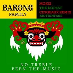 Moksi - The Dopest (Cesqeaux Remix) [MotionFade ReFade] No Treble X FEEN THE MUSIC Release