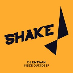 DJ Entwan - Outside (Shake Recordings)