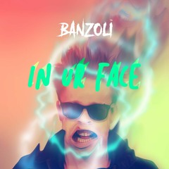 Banzoli ft. Thayana Valle - In Ur Face [FREE DOWNLOAD]