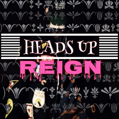 Heads Up (prod.reign☔︎)