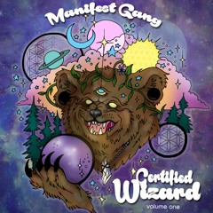 The Manifest Gang Mixtape ~ Vol. 1: Certified Wizard (all original)