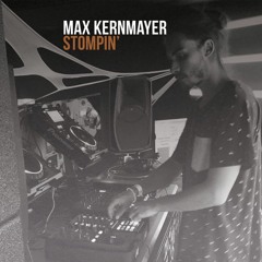 FREE DOWNLOAD: Max Kernmayer - Stompin' (Original Mix)