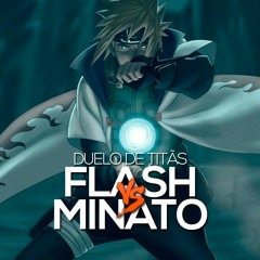 Flash VS. Minato | Duelo de Titãs