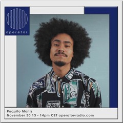 Operator Radio - Paquito Moniz - 30th November 2017