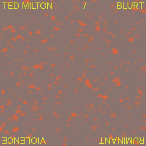 Optimo Music 39  - Ted Milton / Blurt - Ruminant Violence 12" EP  (sampler)