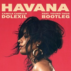 Havana - Dolexil Bootleg(Free Download)