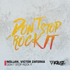 Nollan, Victor Zaterka - Dont Stop Rock It (Original Mix)