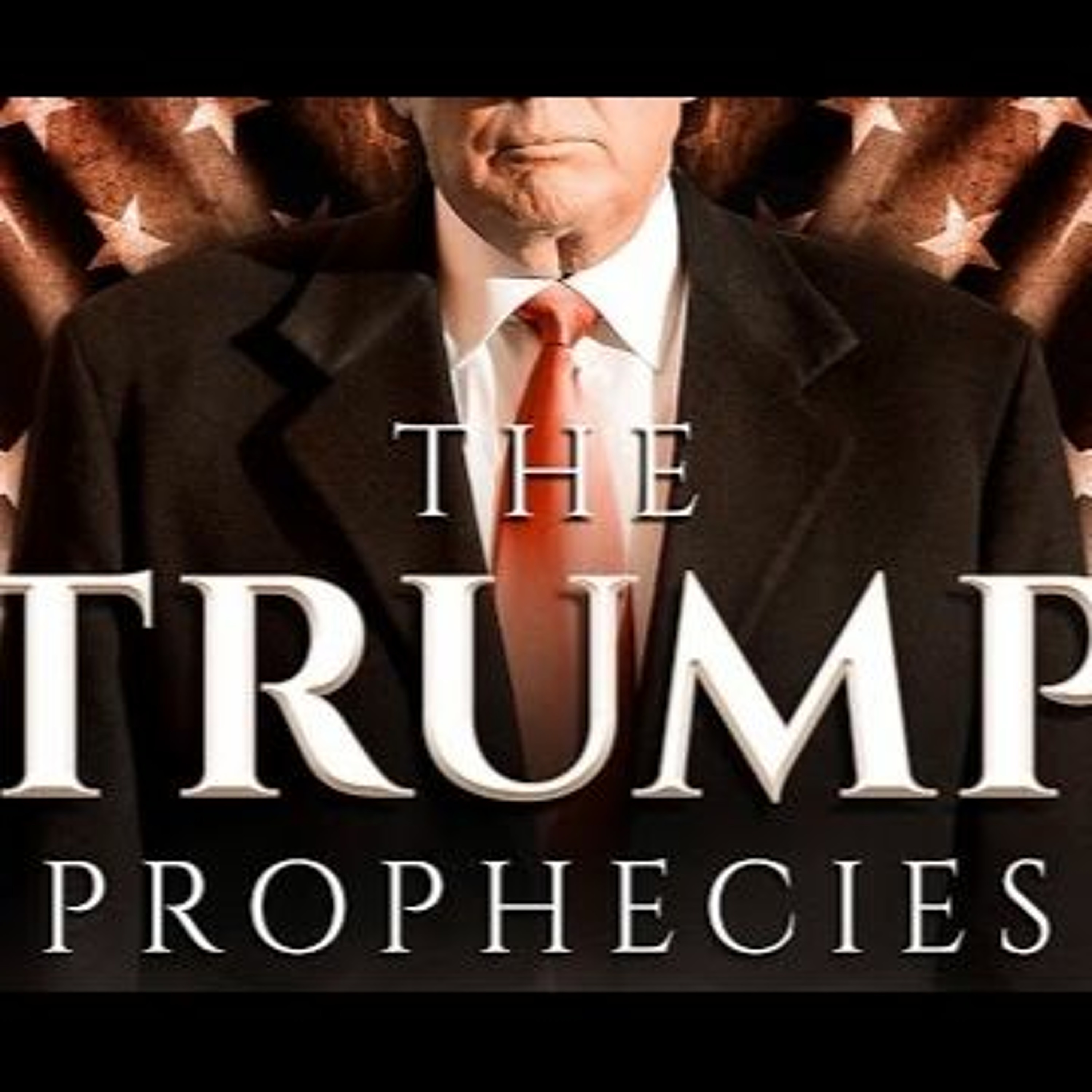 The Trump Prophecies: The Astonishing True Story of the Man Who Saw Tomorrow... episode artwork