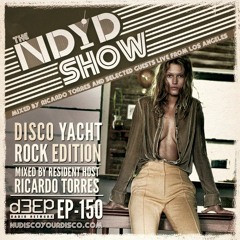 The NDYD Radio Show EP150 - The DISCO YACHT ROCK edition - Mixed by Ricardo Torres