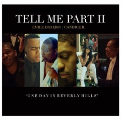 Emile Danero - Tell Me Part 2 Ft. Candice B
