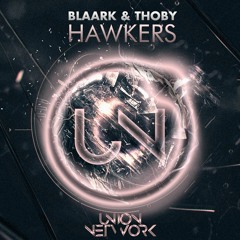 Blaark & THOBY - Hawkers //#UNNW004 [FREE DOWNLOAD]