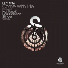 Lily Pita - Come With Me [Silinder Remix] OUT NOW