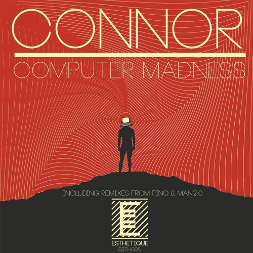 Connor - Computer Madness EP (ESTHOO5)