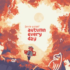 Autumn Every Day [out on Bandcamp!]