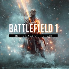 BF1 - In The Name Of The Tsar - Tema #1