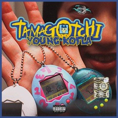 ¥OUNG KOFLA - TAMAGOTCHI 🔗