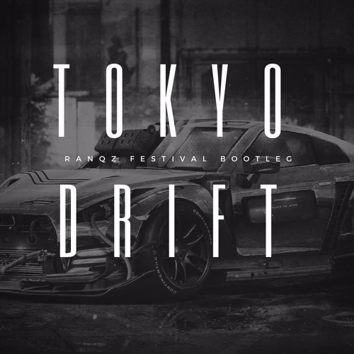 Stream KVSH - Tokyo Drift (Ranqz Festival Bootleg) by Ranqz | Listen online  for free on SoundCloud