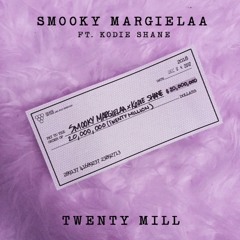 Smooky MarGielaa & Kodie Shane "Twenty Mill"