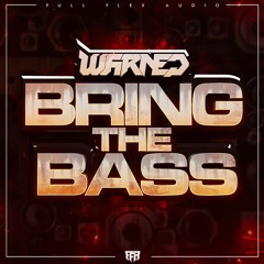 Warned - Bring The Bass [Free DL // Out Now)