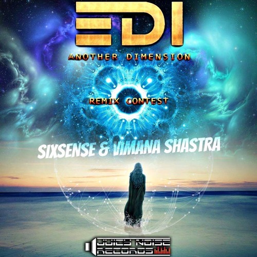 EDI - Another Dimension (Sixsense & Vimana Shastra REMIX )  - 2017