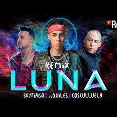 Luna Remix - Brytiago Ft. J Quiles - Cosculluela (Edit Gerardo)