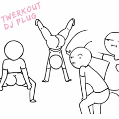 Twerkout! with DJ Plug