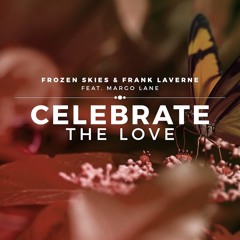 Frozen Skies And Frank Laverne Ft Margo Lane-Celebrate the Love(2mx Remix)