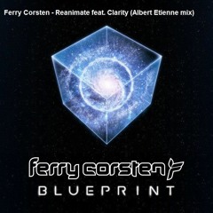Ferry Corsten - Reanimate Feat. Clarity (Albert Etienne Nu Disco Mix)