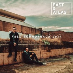 East & Atlas Fall Soundtrack 2017
