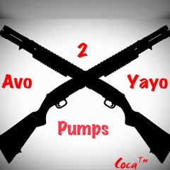 2 Pumps x Avo ft Yayo (COCA03)