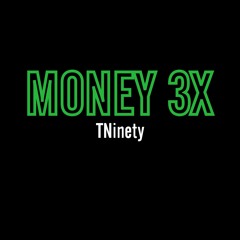 Money 3x (prod. by CashMoneyAp & BatGangBeats)