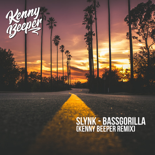 Slynk - Bassgorilla (Kenny Beeper Remix)