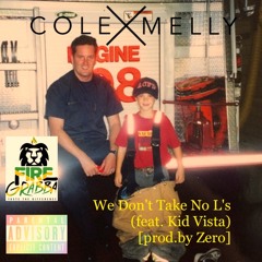 We Don't Take No L's (feat. Kid Vista) [prod. By Zero]