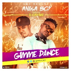 Angla Boy Feat. D Cryme - Gimme Dance