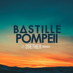 Bastille - Pompeii (2GETHER Music Remix)