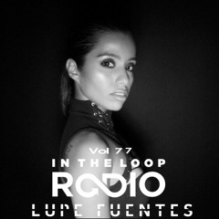 In The Loop Radio Vol 77