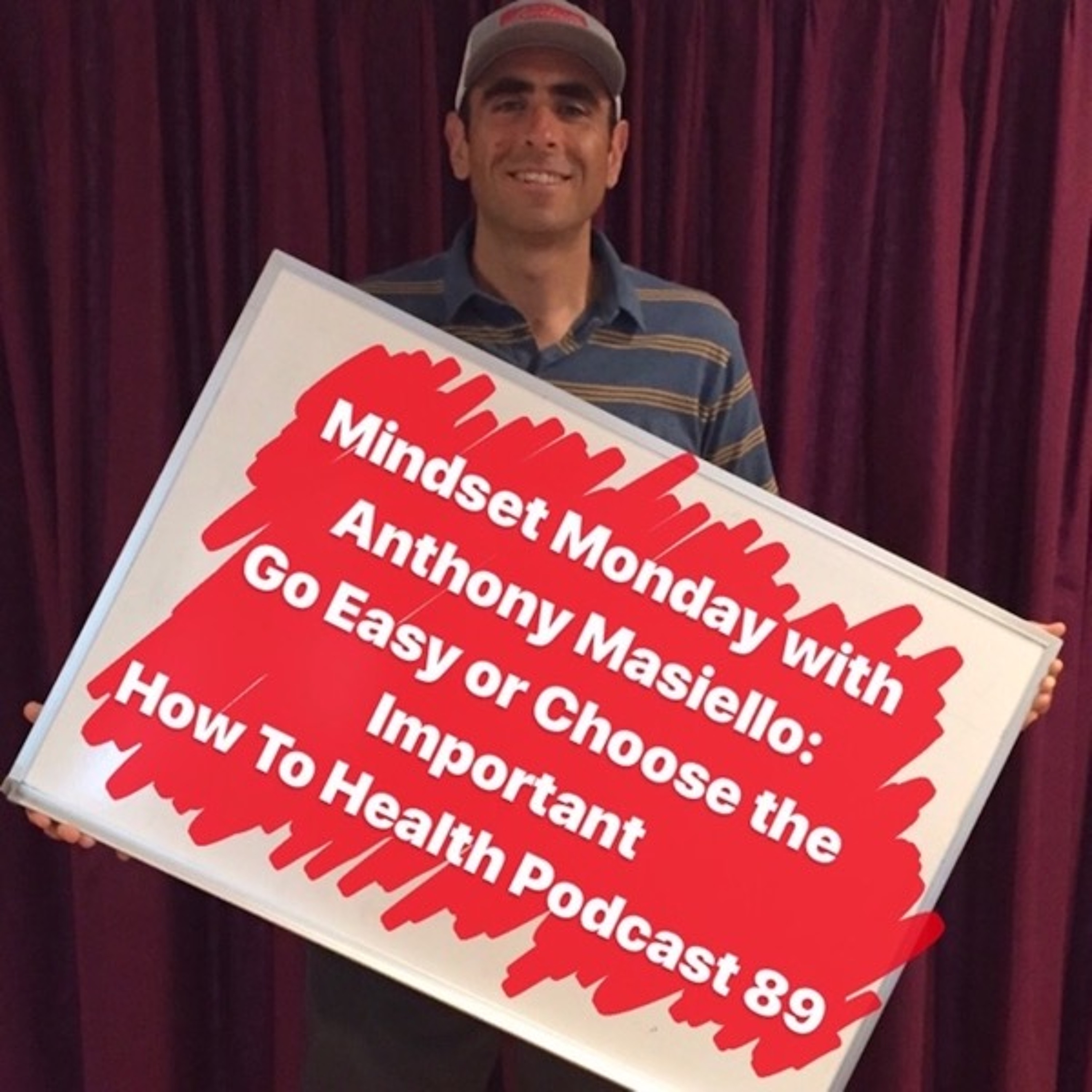Anthony Masiello: Go Easy or Choose the Important