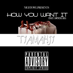 How You Want It - Tiamahji