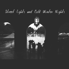 Street Lights and Cold Winter Nights