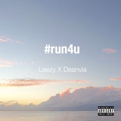 #run4u Feat.Deanvia (Prod. by leezii)