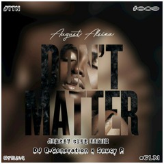 Don't Matter  [Jersey Club Remix] By DJ B-Generation Ft. Saucy P #609 #TTN #GLM #TNMG #TOPNOTCH