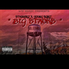 Big Stacks - Stainerz x Young Robz