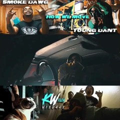 Young Dant' x Smoke Dawg - How We Move