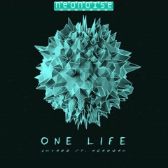 One Life (ft Aerborn) [NeoNoise 170bpm Edit] - SHVRDZ