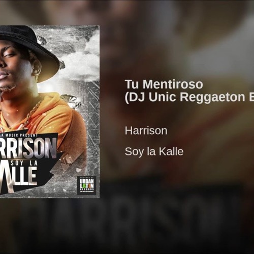 HARRISON  TU MENTIROSO  OFFICIAL VIDEO REGGAETON 2018  CUBATON 2018